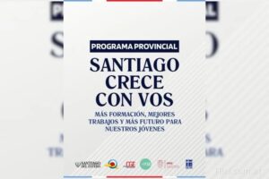 Abre la inscripción a 921 nuevos cupos del programa Santiago Crece con Vos en toda la provincia